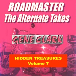 Hidden Treasures, Volume 7: Roadmaster, The Alternate Takes