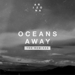 Oceans Away: The Remixes