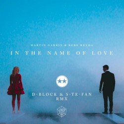 In the Name of Love (D-Block & S-te-Fan remix)