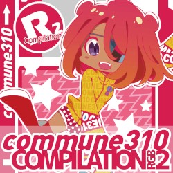 commune310 compilation R2