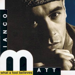 What a Fool Believes