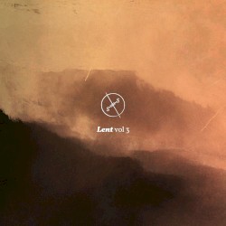 Lent, Vol. 3