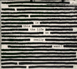 Is This the Life We Really Want?