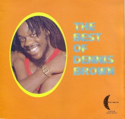 The Best of Dennis Brown