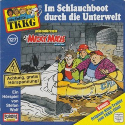 TKKG 127: Im Schlauchboot durch die Unterwelt