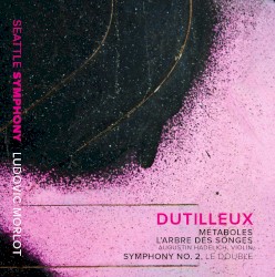 Métaboles / L'arbre des songes / Symphony no. 2 "Le double"