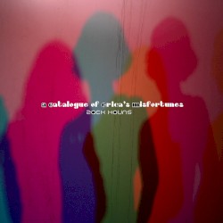 A Catalogue of Erica's Misfortunes