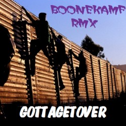 GottaGetOver (Boonekamf slum rmx)
