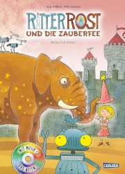 Ritter Rost und die Zauberfee: Musical für Kinder