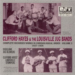 Clifford Hayes & the Louisville Jug Bands, Vol. 3 (1927 - 1929)