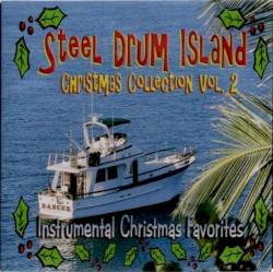Steel Drum Island Christmas Collection, Vol. 2: Instrumental Christmas Favorites