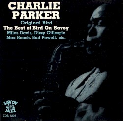 Original Bird - The Best of Bird on Savoy