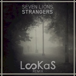 Strangers (Lookas remix)