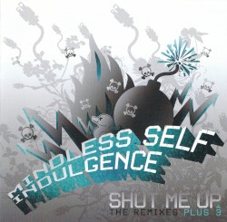 Shut Me Up: The Remixes Plus 3
