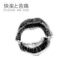Pleasure & Pain