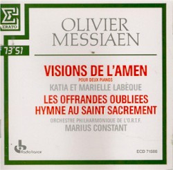 Visions de L'Amen / Les offrandes oubliées / Hymne au Saint-Sacrement