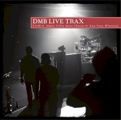 2008-08-09: DMB Live Trax, Volume 15: Alpine Valley Music Theatre, East Troy, WI, USA