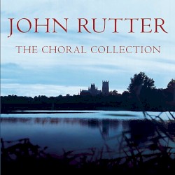 John Rutter The Ultimate Collection