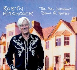 The Man Downstairs: Demos & Rarities