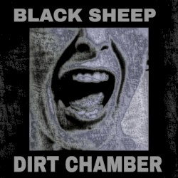 Black Sheep / Dirt Chamber