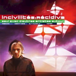 INCIVILITÉS : RÉCIDIVE (seul avec d’autres artistes autour)