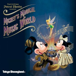 Tokyo Disneyland Mickey’s Magical Music World