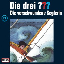Die drei ??? 71: Die verschwundene Seglerin