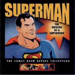 Superman: The Origins of a Superhero