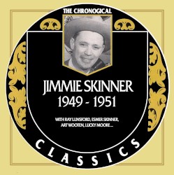 The Chronogical Classics: Jimmie Skinner 1949-1951