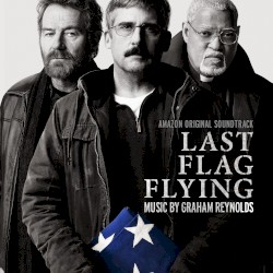 Last Flag Flying: Amazon Original Soundtrack