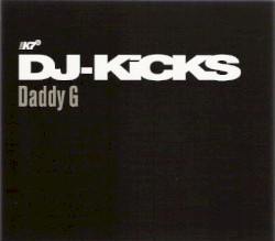 DJ-Kicks: Daddy G