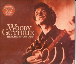 This Land Is Your Land: Essential Collection