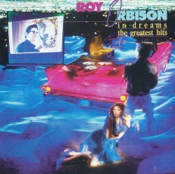 In Dreams: The Greatest Hits