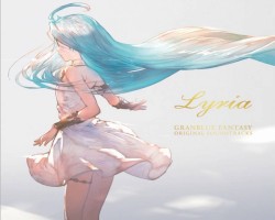 GRANBLUE FANTASY ORIGINAL SOUNDTRACKS Lyria