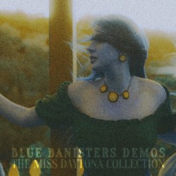 Blue Banisters Demos