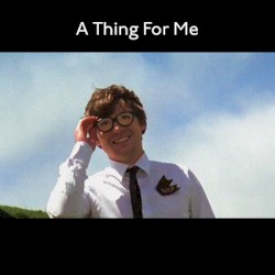 A Thing for Me