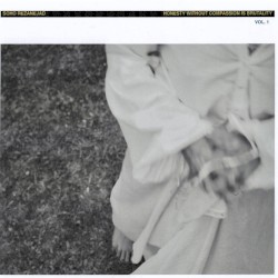 Honesty Without Compassion Is Brutality, Vol.1