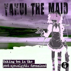 Taking tea in the post-apocalyptic dreamland