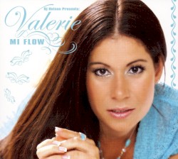 DJ Nelson presenta Valerie Mi Flow