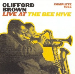 Live At The Bee Hive (Complete 1955)
