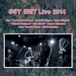 GUY UNIT Live 2014