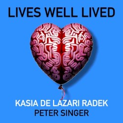 Lives Well Lived, Series 4, #5, “Beyond Human: Are We Creating AI Consciousness?”