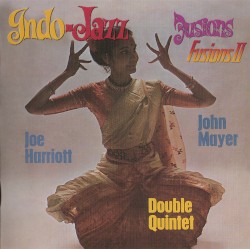Indo-Jazz Fusions 1 & 2