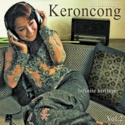 Keroncong in Lounge, Volume 2: Infinite Heritage