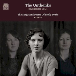 Diversions, Vol. 4: The Songs and Poems of Molly Drake (Extras)
