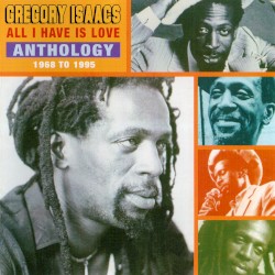 All I Have Is Love: Anthology 1968 to 1995