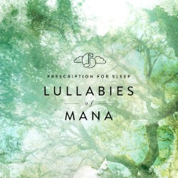 Prescription for Sleep: Lullabies of Mana