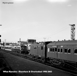 What Remains: Elsewhere & Overlooked 1998 – 2003