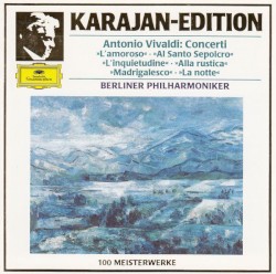 Concerti: »L'amorosa« · »Al Santo Sepolcro« · »L'inquietudine« · »Alla rustica« · »Madrigalesco« · »La notte«