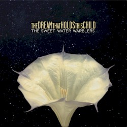 The Dream That Holds This Child